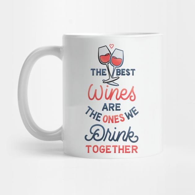 The Wines We Drink Together by polliadesign